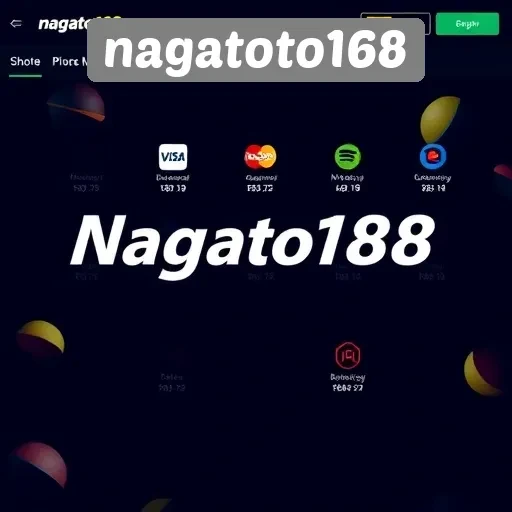 Metode Pembayaran di Situs Nagatoto168 yang Memudahkan Pengguna